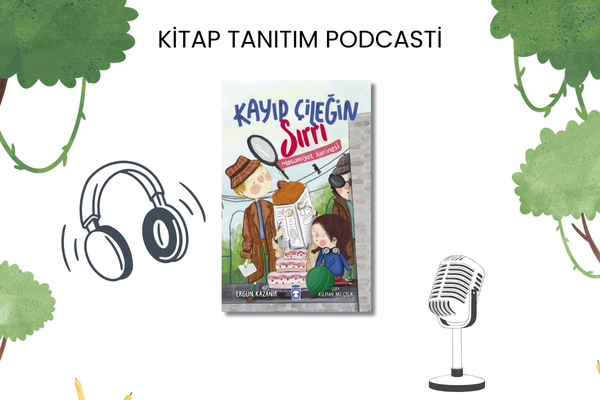 Kayıp Çileğin Sırrı - Masumiyet Karinesi Tanıtım Podcasti